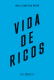 VIDA DE RICOS