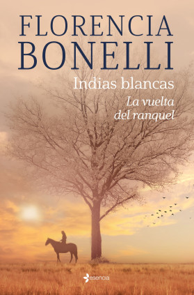 Indias blancas. La vuelta del ranquel