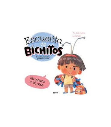 ESCUELITA DE BICHITOS NO QUIERO COLE