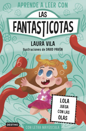 Aprende a leer con Las Fantasticotas 13. Lola juega con las olas