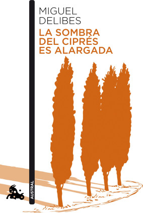 LA SOMBRA DEL CIPRES ES ALARGADA