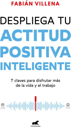 Despliega tu actitud positiva inteligente
