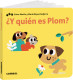 Y QUIEN ES PLOM