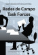 Redes de Campo / Task Forces