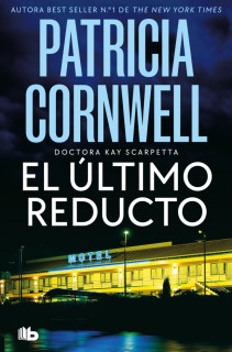 El último reducto (Doctora Kay Scarpetta 11)