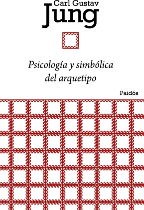 Psicología y simbólica del arquetipo