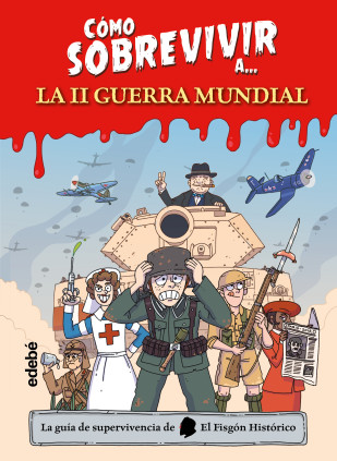 COMO SOBREVIVIR A LA SEGUNDA GUERRA MUND
