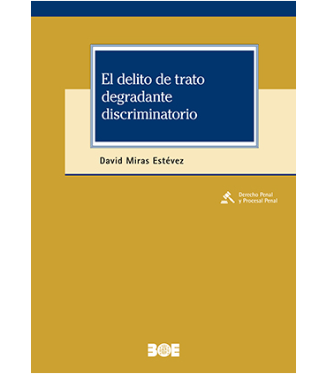 El delito de trato degradante discriminatorio