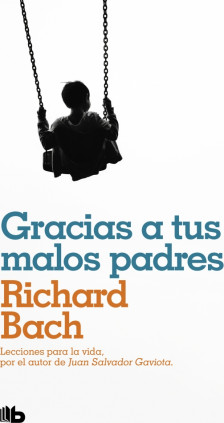 Gracias a tus malos padres