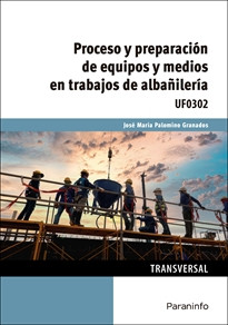 Proceso y preparación de equipos y medios en trabajos de albañilería