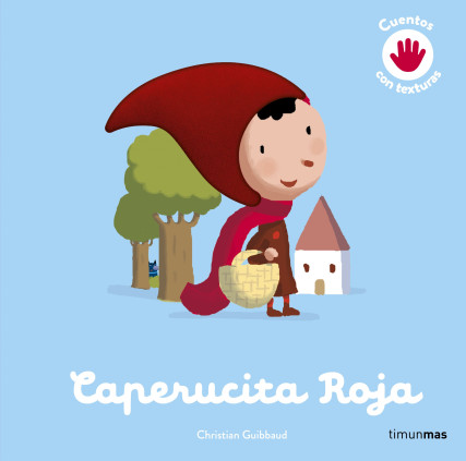 CAPERUCITA ROJA CUENTO CON TEXTURAS
