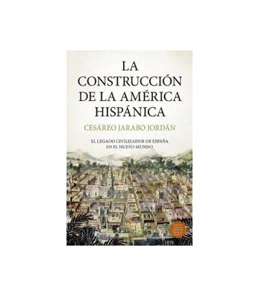 LA CONSTRUCCION DE LA AMERICA HISPANICA