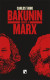 BAKUNIN FRENTE A MARX