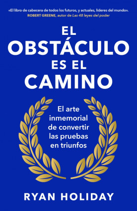 El obstáculo es el camino