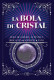 BOLA DE CRISTAL, LA. PACK