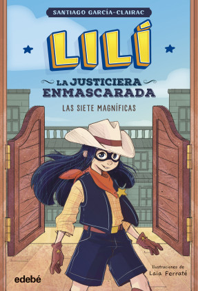 LILI LA JUSTICIERA ENMASCARADA LAS SIETE