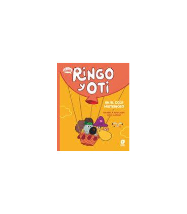 RINGO Y OTI EN EL COLE MISTERIOSO