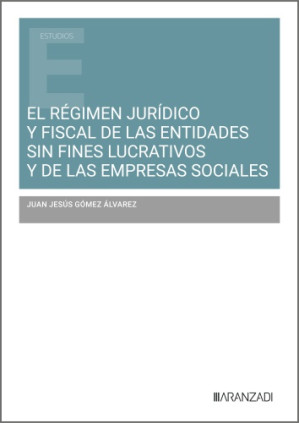 El régimen jurídico y fiscal de las entidades sin fines lucrativos y de las empresas sociales
