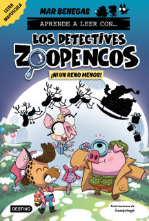 Aprende a leer con... Los Detectives Zoopencos 9. ¡Ni un reno menos!