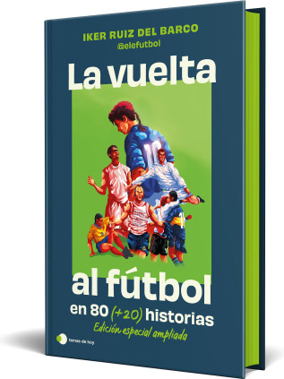 LA VUELTA AL FUTBOL EN 80 (+20) HISTORIA