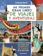 MI PRIMER GRAN LIBRO DE VIAJES Y AVENTUR