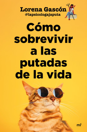 COMO SOBREVIVIR A LAS PUTADAS DE LA VIDA