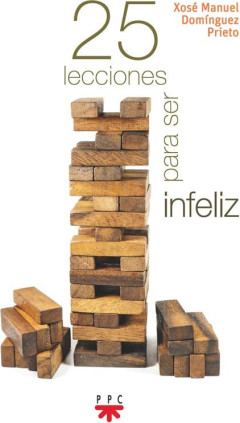 Veinticinco lecciones para ser infeliz