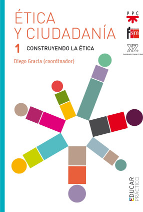 Ética y ciudadanía 1. Construyendo la ética