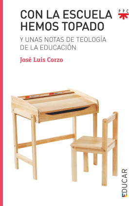 Con la escuela hemos topado