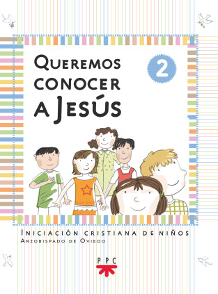 QUEREMOS CONOCER A JESUS. AÑO 2. N.ED