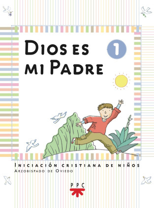 Dios es mi padre: iniciación cristiana de niños 1