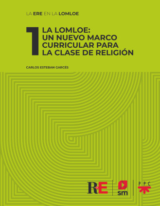 1 La LOMLOE: Un nuevo marco curricular para la clase de Religión