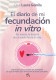 EL DIARIO DE MI FECUNDACION IN VITRO