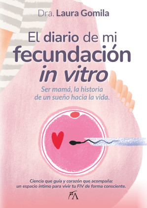 EL DIARIO DE MI FECUNDACION IN VITRO