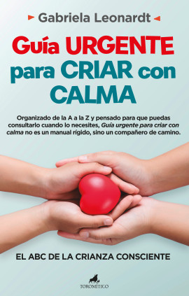 GUIA URGENTE PARA CRIAR CON CALMA