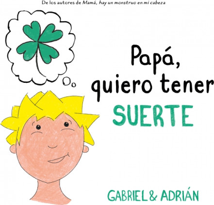 Papá, quiero tener suerte