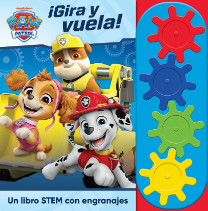 GIRA Y VUELA!  LIBRO STEAM CON ENGRANAJES PATRULLA CANINA