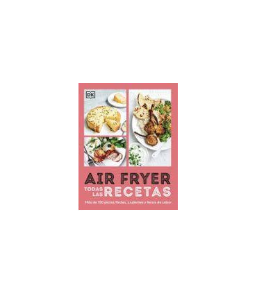 AIR FRYER: TODAS LAS RECETAS