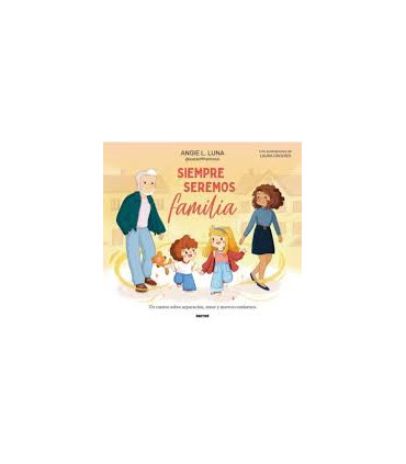 SIEMPRE SEREMOS FAMILIA