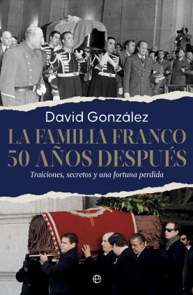 LA FAMILIA FRANCO 50 AÑOS DESPUES