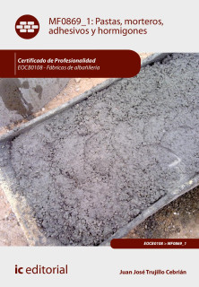Pastas, morteros, adhesivos y hormigones. EOCB0108 - Fábricas de albañilería