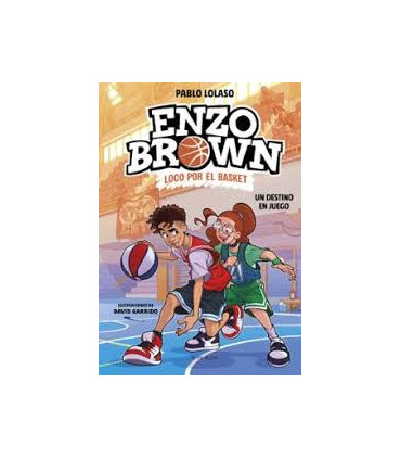 Enzo Brown: loco por el basket 2 - Un destino en juego