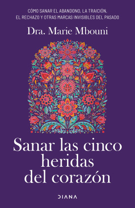 SANAR LAS 5 HERIDAS DEL CORAZON