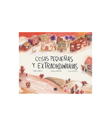 COSAS PEQUEÑAS Y EXTRAORDINARIAS