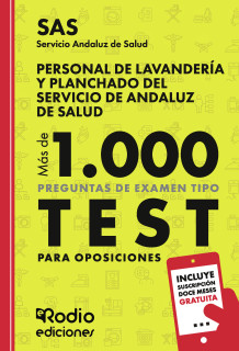 Personal de Lavandería y Planchado del Servicio de Andaluz de Salud. SAS. Más de 1.000 preguntas de examen tipo test para oposic