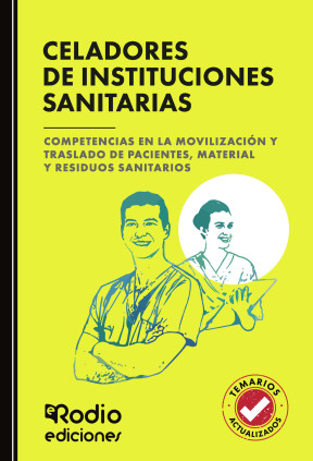 Celadores de Instituciones Sanitarias. Competencias en la movilización y traslado de pacientes, material y residuos sanitarios.