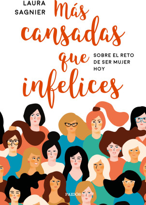 Más cansadas que infelices