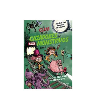 El Club de los Cazadores de Monstruos: El tren fantasma de Bad Markus