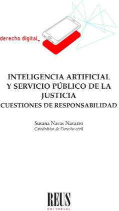 Inteligencia artificial y servicio público de la justicia. Cuestiones de responsabilidad