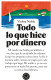 Todo lo que hice por dinero